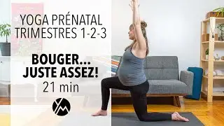 Yoga prénatal - Trimestres 1-2-3 - Bouger... juste assez! - 21 min - Yoga avec Midorie (en français)
