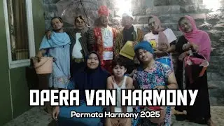 Opera Van Harmony || Pentas Seni Permata Harmony 2025