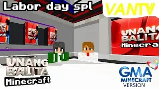 UNANG BALITA 2020 &bull; GMA MINECRAFT VERM &bull; VAN TV (LABOR DAY SPL)