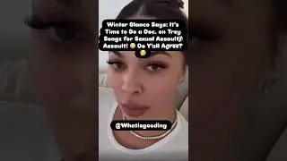 Winter Blanco Says: It&rsquo;s Time to Do a Documentary on Trey Songz for Sexual Assault!#reels #news #fun