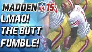 Madden 15 Ultimate Team - LOL! THE BUTT FUMBLE! - MUT 15