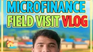 microfinance Visit Vlog 