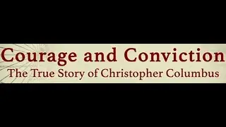 Courage and Conviction: The True Story of Christopher Columbus