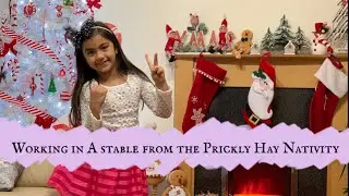 Working in A stable from The Prickly Hay Nativity #Pricklyhaynativity