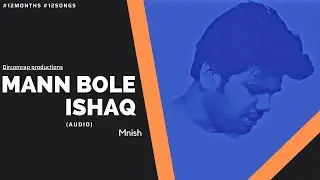Mann bole ishaq | Mnish | Independent artist song hindi | Dircomrap Productions | Faridabad songs