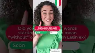 Italian Hack Part 4 - Italian words starting with S often mean &ldquo;without&rdquo; or &ldquo;away&rdquo;