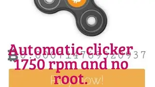 btc spinner 1780 RPM continuesly [No Root](btcspinner + automatic clicker)