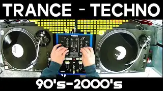 90's-2000s Trance & Techno Mix - 100% Vinyl