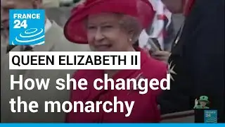 How Queen Elizabeth II modernised the British monarchy &bull; FRANCE 24 English