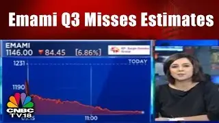 Emami Q3 Misses Estimates | Half Time Report | 30th Jan 2018 | CNBC TV18