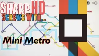 Sharp Screws With... || Mini Metro - Minimalist Train Puzzler?