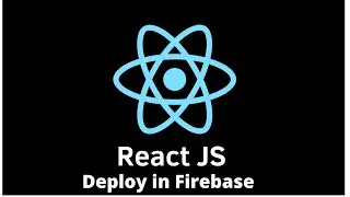 Host and Deploy ReactJs Website in Firebase.