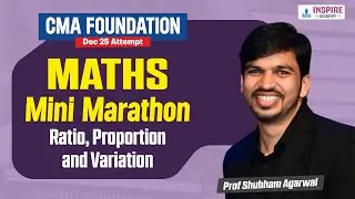 CMA Foundation Maths Lec 2 | Ratio | Mini Marathon Revision | Dec 2025 | Prof Shubham Agarwal