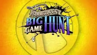 Borderlands 2: Sir Hammerlock's Big Game Hunt Trailer