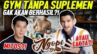 EPISODE 13 : MITOS & FAKTA GYM! TANPA SUPLEMEN, OTOT GAK BAKAL JADI?!