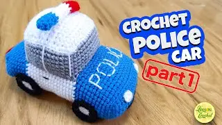 Crochet Police Car Tutorial: Craft a Cute Police Car Amigurumi Step by Step (part 1)