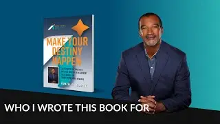Behind the Book: Donzel Leggett on Who &ldquo;Make Your Destiny Happen&rdquo; Is For