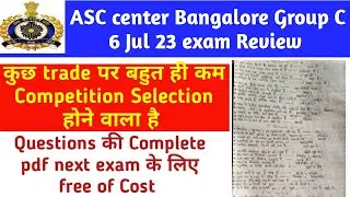 ASC center bangalore 6Jul Exam Review|ASC Center Bangalore Group C Exam Questions free pdf download