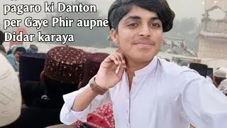  Aaj Hum Peer sahab pagaro ki Danton per Gaye Phir aapne Didar karaya