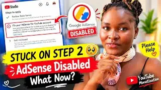 STUCK ON STEP 2😥😥//Adsense disabled, what now???