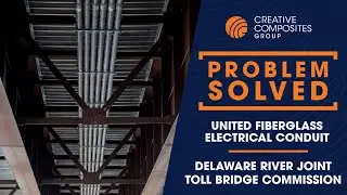 Problem Solved | Fiberglass Electrical Conduit | Delaware River Joint Toll Bridge Commission