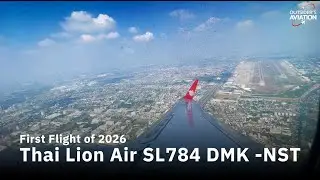 First Flight of 2026 - Thai Lion Air Boeing 737-800 Don Mueang to Nakhon Si Thammarat | SL784