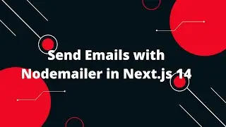Урок №59 по Next.js 14 🔥 Отправка писем с помощью Nodemailer в Next.js 14: полное руководство! 📧🚀