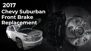 2015-2020 Chevy Suburban/Tahoe &GMC Yukon front brake replacement tutorials 