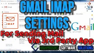 Gmail IMAP Settings For Sending Mail Via Third Party App