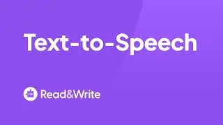 Read&Write for Google Chrome - Text to Speech Overview
