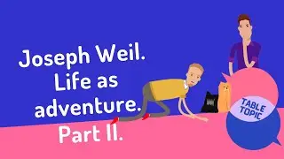 Joseph Weil. Life as adventure. Part II.