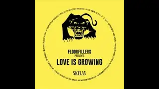 Floorfillers - Love is Growing
