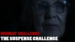 Monday Challenge - The Suspense Challenge