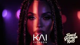 KAI IVERSON - Hass Mich, Schrei Mich An (Finest German Black Drill R&B) 