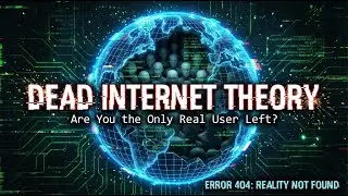 Dead Internet Theory: You Are Talking to Ghosts.