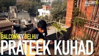 PRATEEK KUHAD - BE AT EASE (BalconyTV)