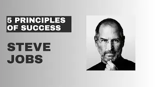 Steve Jobs - 5 Principles of Success