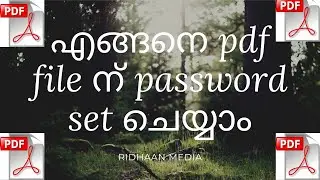 How to set password for a pdf file on pc in malayalam | RIDHAAN MEDIA | 2020