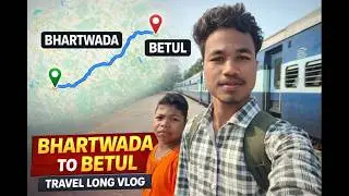 Bhartwada Se Betul Ka Safar🚍 | Betul Route | Travel Mini Vlog 🧳