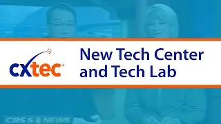 CXtec tec Center-  Comprehensive Technology Center and Tech Lab