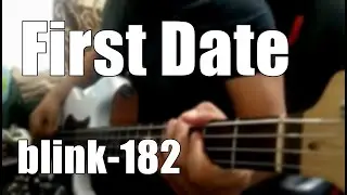 blink-182 - First Date (Bass Cover) (Oscar Morquecho)