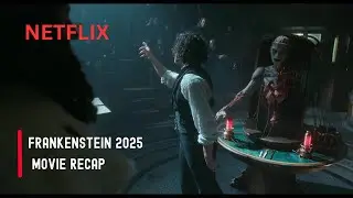 Frankenstein 2025 &ndash; Full Movie Recap  Explained | Netflix