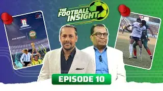 Weekly Football Show | The Football Insight | Ep:10 | Zahid Hasan Emily | Adbul Gaffar |