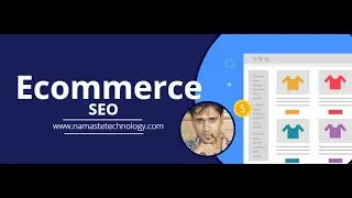 Ecommerce Seo How To Get Traffic on Ecommerce Website - Namaste Technology