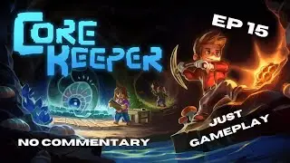 Craft & Conquer in Core Keeper {EP15}