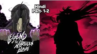 The Legend of the Northern Blade ( hindi ) manhwa wale  manga , manhwa anime 