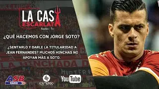 LA CASA ESCARLATA - GRAN DEBATE TRAS LA DERROTA ANTE NACIONAL, JORGE SOTO DE SER TITULAR?