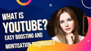 What is YouTube? | Learn complete YouTube growth and monetisation techniques | Full Course
