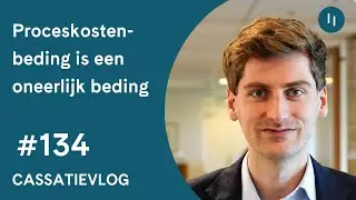 Cassatievlog #134 | Proceskostenbeding is een oneerlijk beding | Pels Rijcken