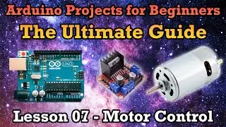 Arduino Ultimate Guide Lesson 7 &ndash; Motor Speed and Direction Control PWM